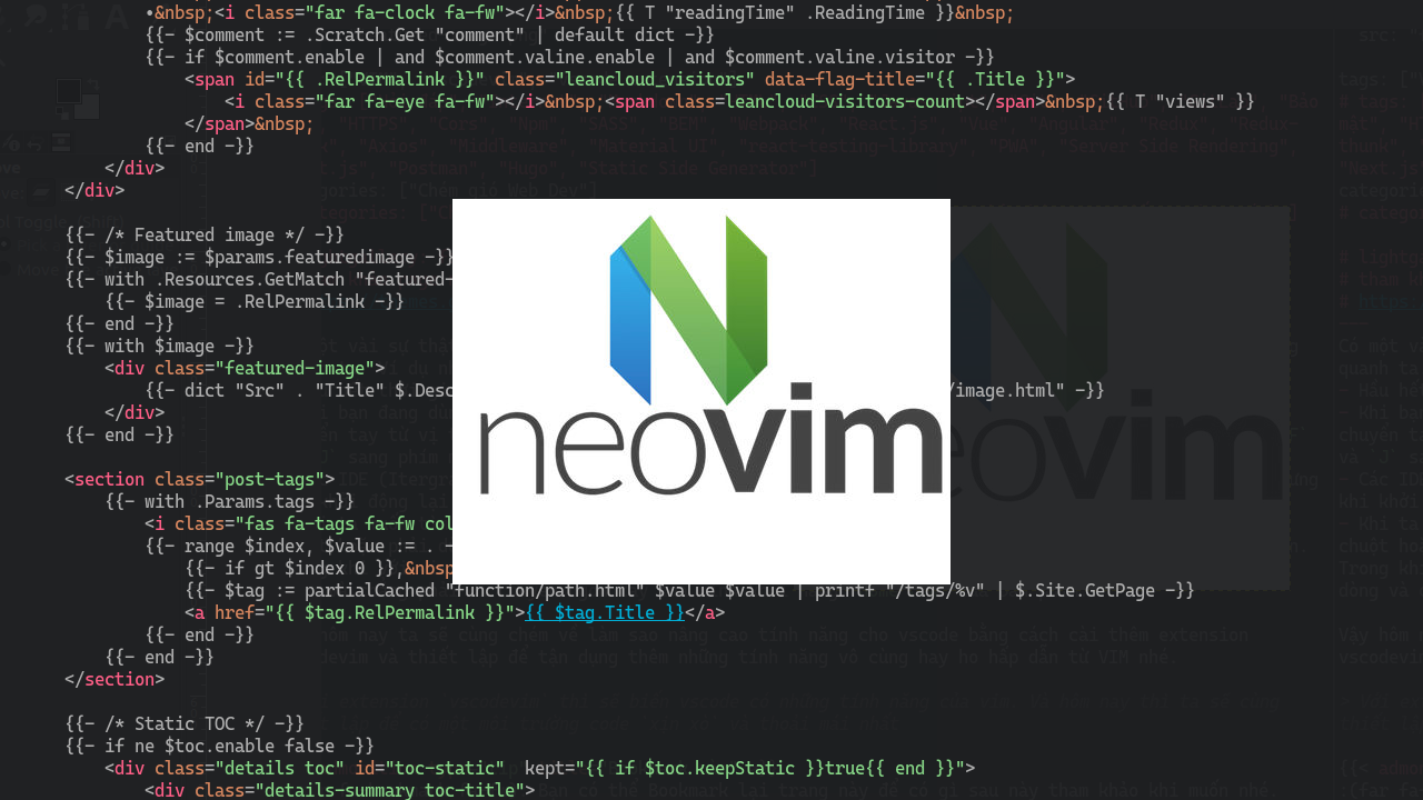 Bài viết này dụ dỗ các thánh Web Developer chuyển từ IDE vscode sang VIM chính xác là Neovim (nvim) để code reactjs phê luôn /chuyen-vscode-quan-vim-neovim/featured-image.png